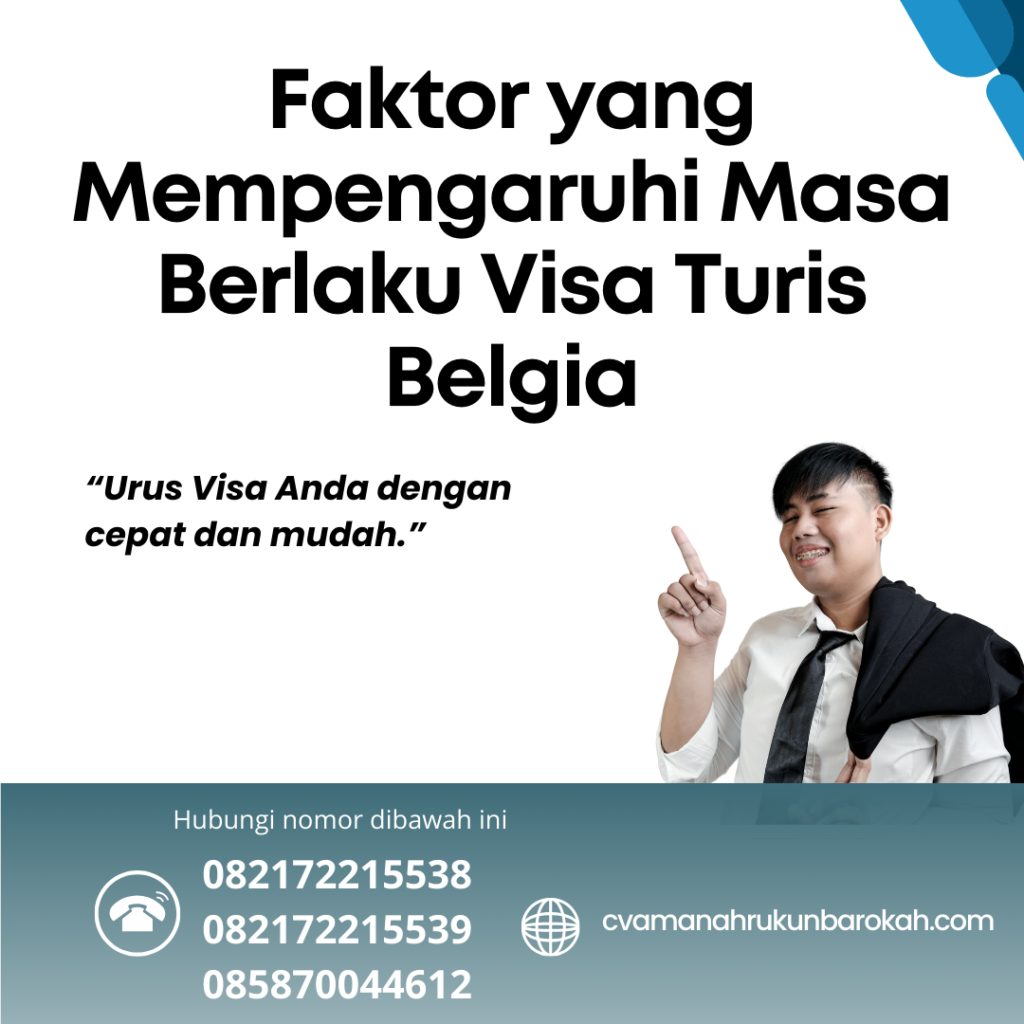 Faktor yang Mempengaruhi Masa Berlaku Visa Turis Belgia Faktor Yang Mempengaruhi Masa Berlaku Visa Turis Belgia