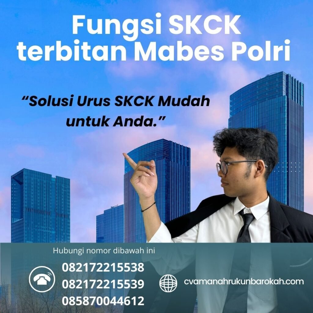 Fungsi SKCK terbitan Mabes Polri Fungsi Skck Terbitan Mabes Polri