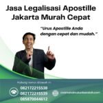 Jasa Legalisasi Apostille Jakarta Murah Cepat