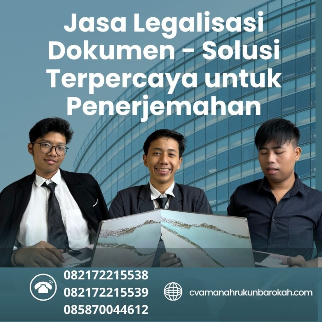 Jasa Legalisasi Dokumen - Solusi Terpercaya untuk Penerjemahan Jasa Legalisasi Dokumen Solusi Terpercaya Untuk Penerjemahan