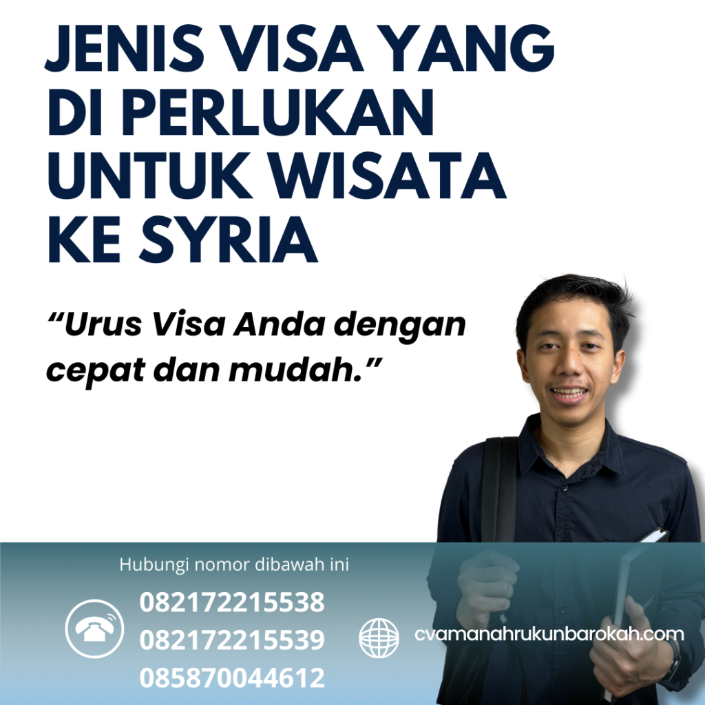 Jenis Visa yang Di perlukan untuk Wisata ke Syria Jenis Visa Yang Di Perlukan Untuk Wisata Ke Syria