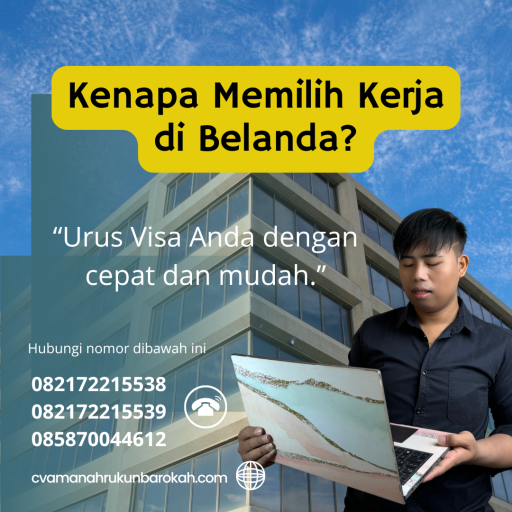 Kenapa Memilih Kerja di Belanda Kenapa Memilih Kerja Di Belanda