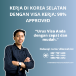 Kerja Di Korea Selatan Dengan Visa Kerja 99% Approved