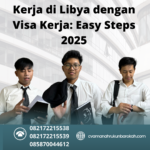 Kerja Di Libya Dengan Visa Kerja Easy Steps 2025