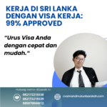 Kerja Di Sri Lanka Dengan Visa Kerja 99% Approved