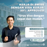 Kerja Di Swiss Dengan Visa Kerja 99% Approved