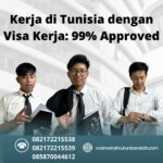 Kerja Di Tunisia Dengan Visa Kerja 99% Approved