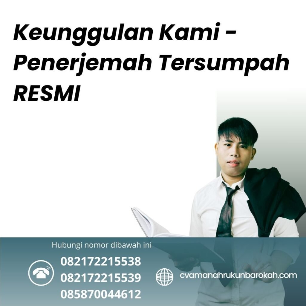 Keunggulan Kami - Penerjemah Tersumpah RESMI Keunggulan Kami Penerjemah Tersumpah resmi