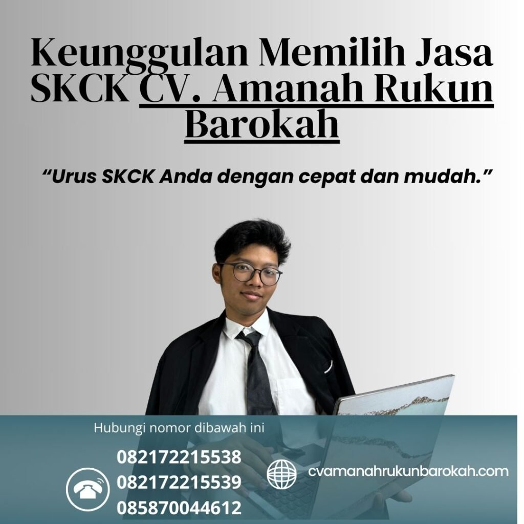Keunggulan Memilih Jasa SKCK CV. Amanah Rukun Barokah Keunggulan Memilih Jasa Skck Cv. Amanah Rukun Barokah