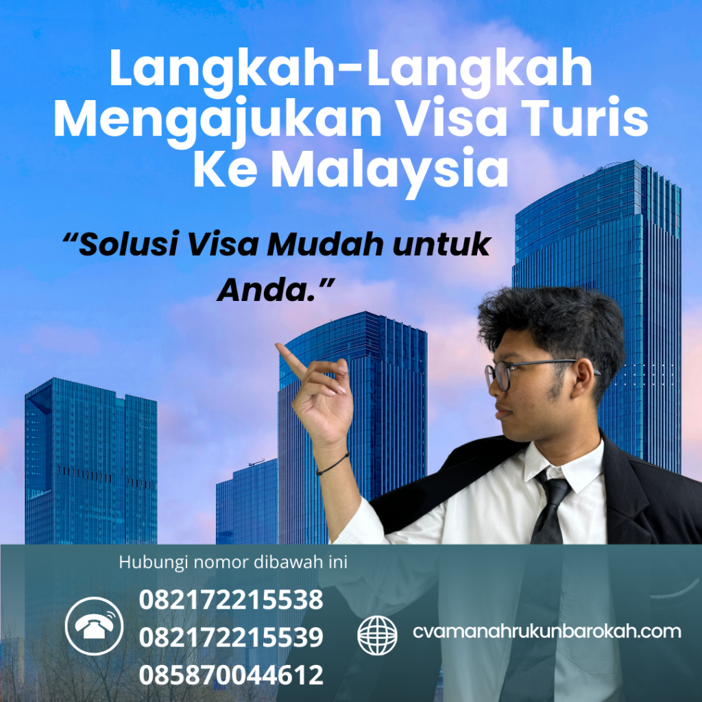 Langkah-Langkah Mengajukan Visa Turis Ke Malaysia Langkah Langkah Mengajukan Visa Turis Ke Malaysia