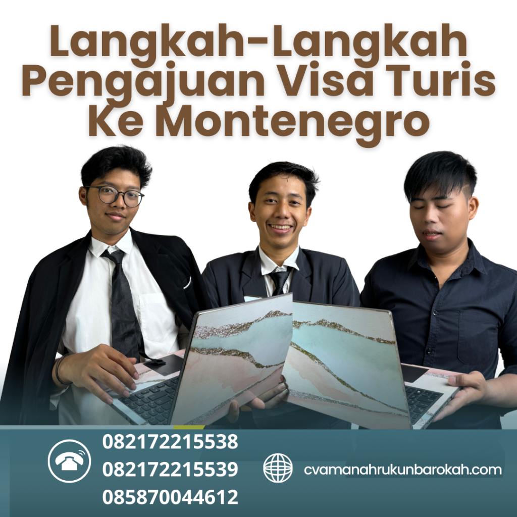 Langkah-Langkah Pengajuan Visa Turis Ke Montenegro Langkah Langkah Pengajuan Visa Turis Ke Montenegro