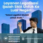 Layanan Legalisasi Ijazah Sma Untuk Ke Luar Negeri