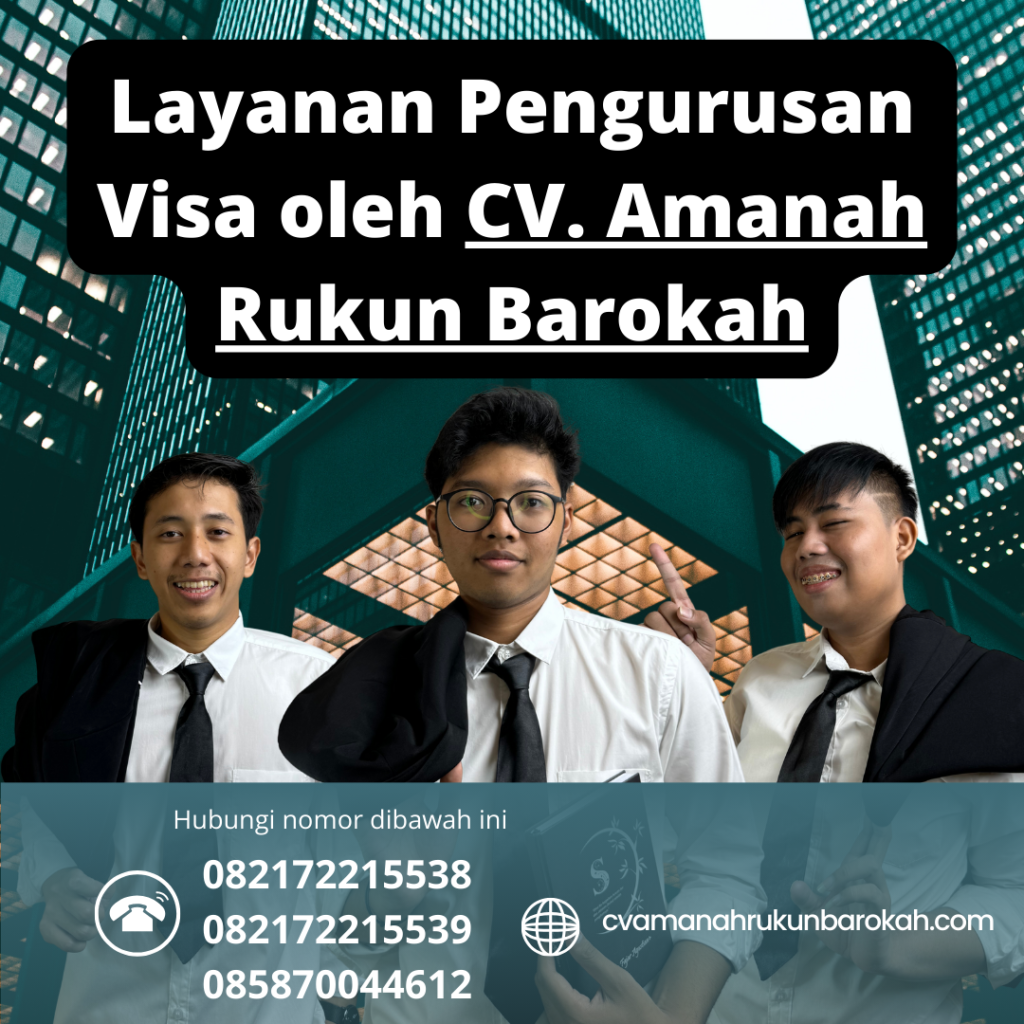 Layanan Pengurusan Visa oleh CV. Amanah Rukun Barokah Layanan Pengurusan Visa Oleh Cv. Amanah Rukun Barokah