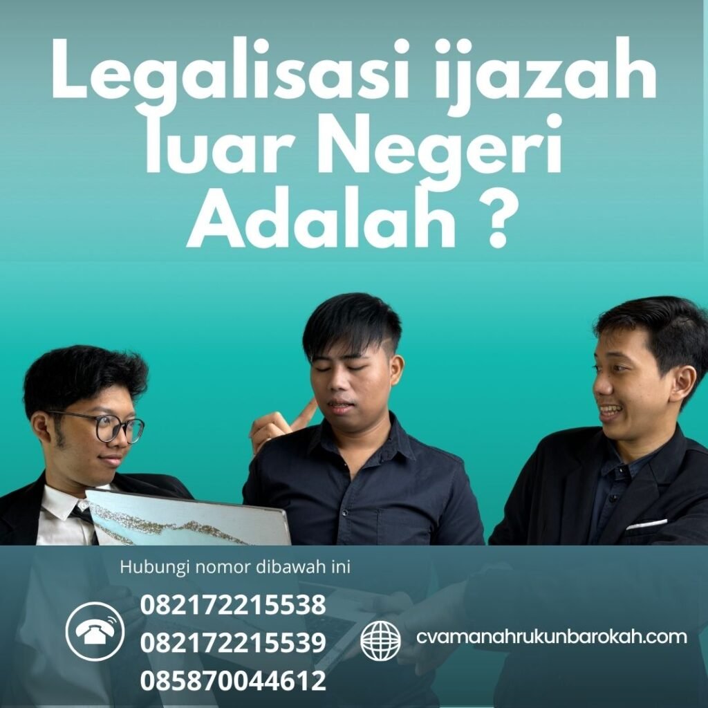 Legalisasi Ijazah Luar Negeri Adalah