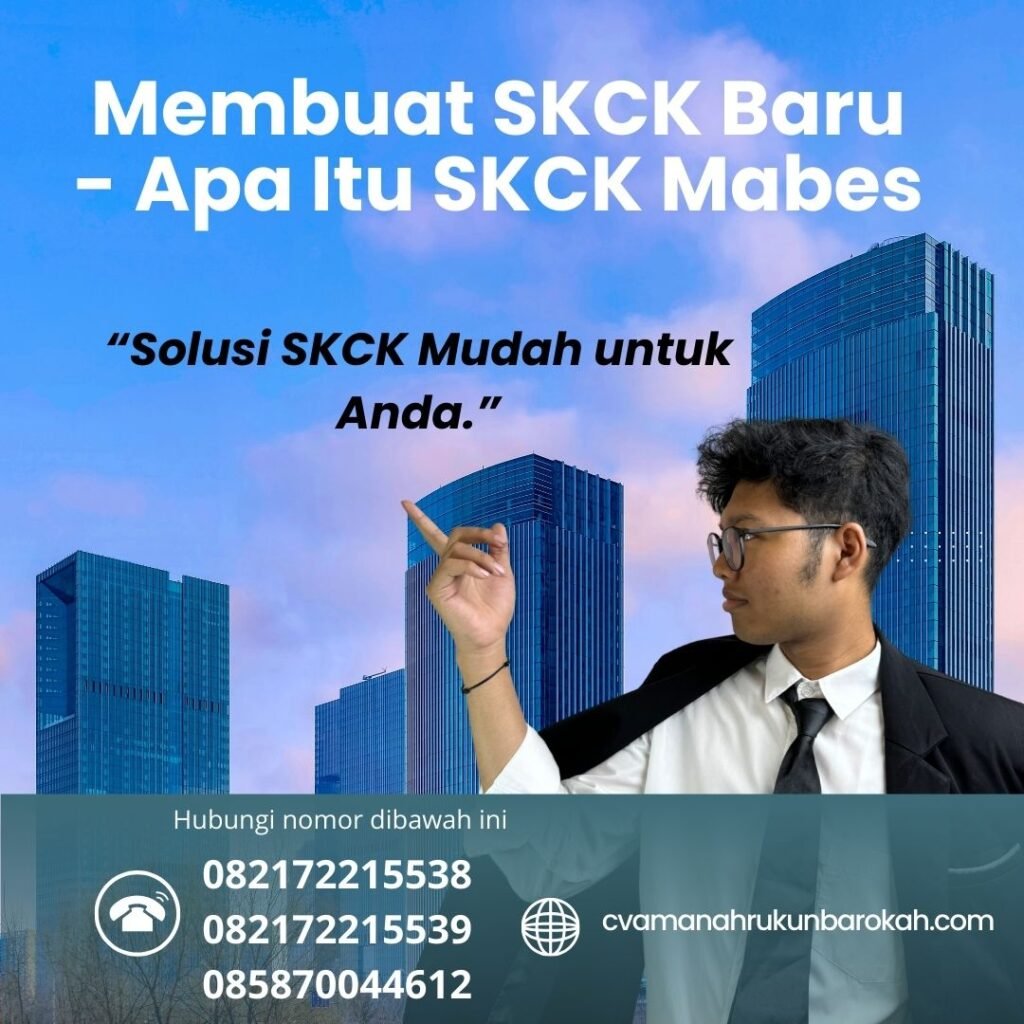 Membuat SKCK Baru - Apa Itu SKCK Mabes Membuat Skck Baru Apa Itu Skck Mabes