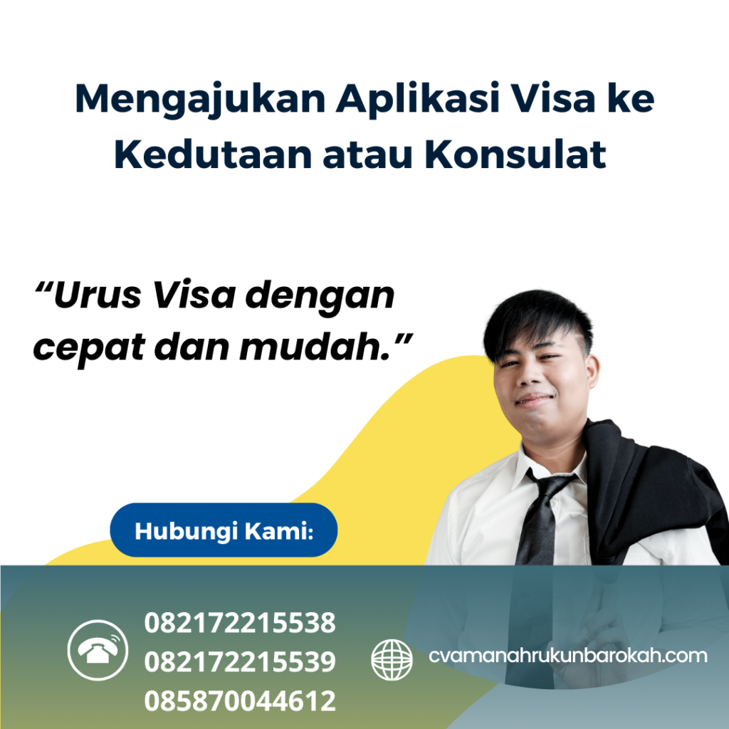 Mengajukan Aplikasi Visa Ke Kedutaan Atau Konsulat