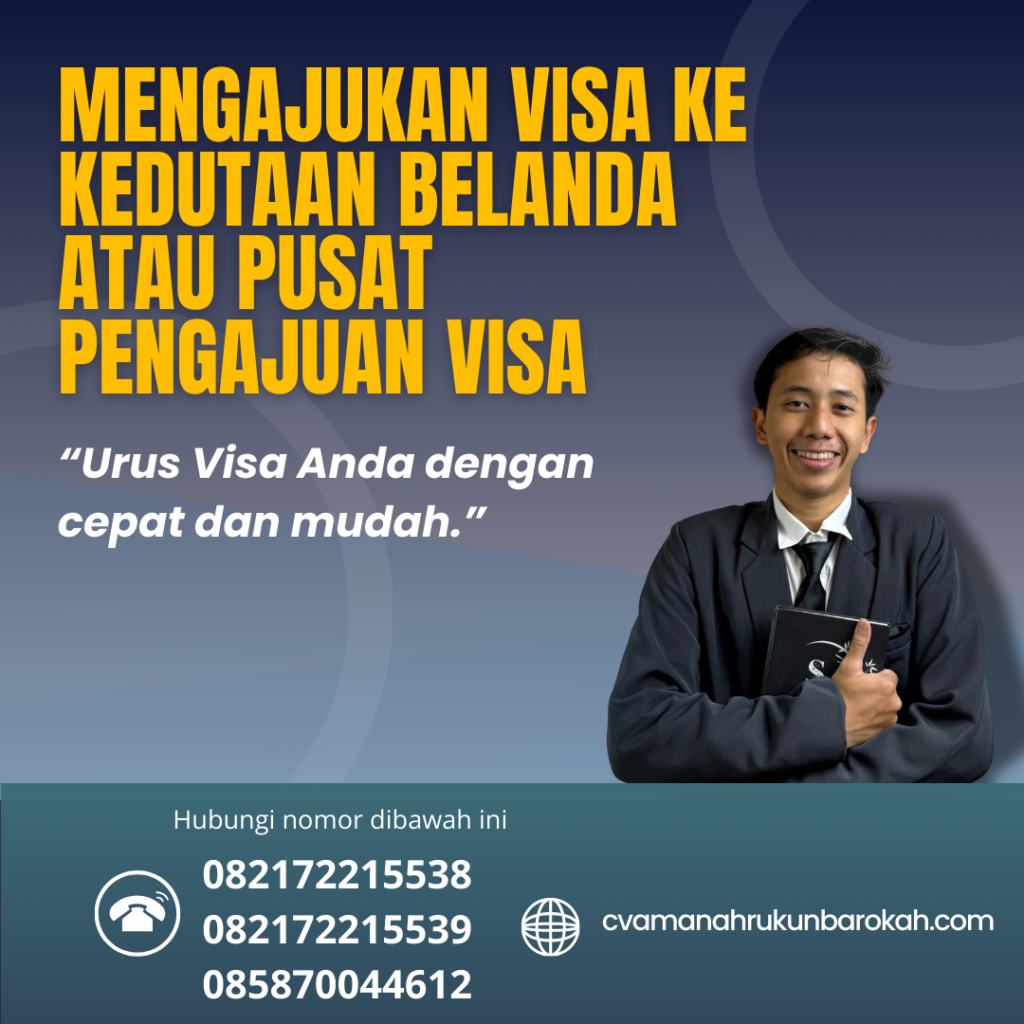 Mengajukan Visa Ke Kedutaan Belanda atau Pusat Pengajuan Visa Mengajukan Visa Ke Kedutaan Belanda Atau Pusat Pengajuan Visa