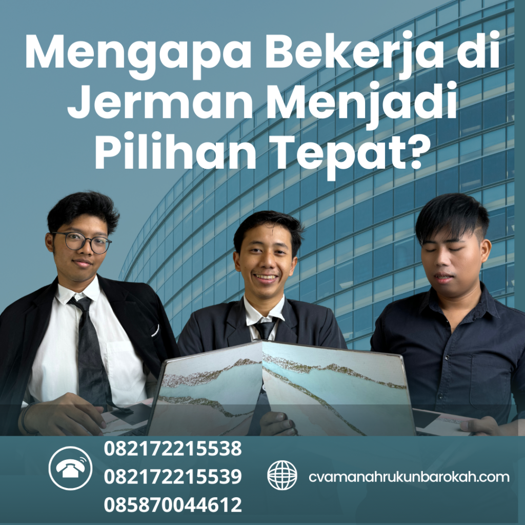 Mengapa Bekerja Di Jerman Menjadi Pilihan Tepat