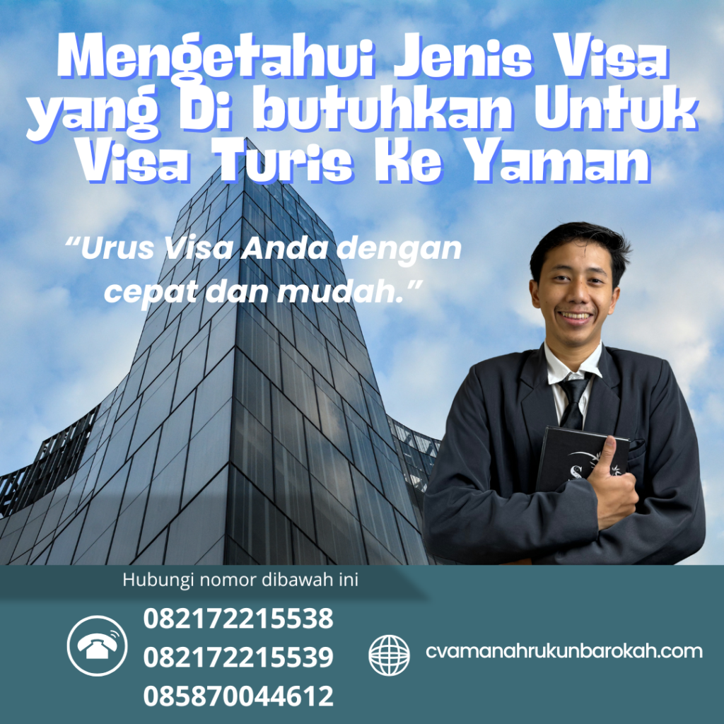 Mengetahui Jenis Visa yang Di butuhkan Untuk Visa Turis Ke Yaman Mengetahui Jenis Visa Yang Di Butuhkan Untuk Visa Turis Ke Yaman