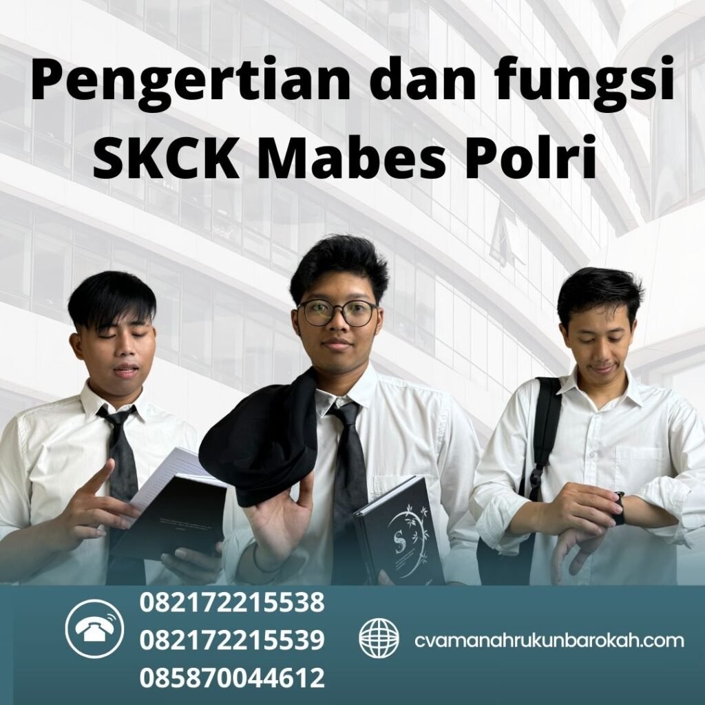 Pengertian dan fungsi SKCK Mabes Polri Pengertian Dan Fungsi Skck Mabes Polri