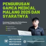 Pengurusan Gamca Medical Malang 2025 Dan Syaratnya