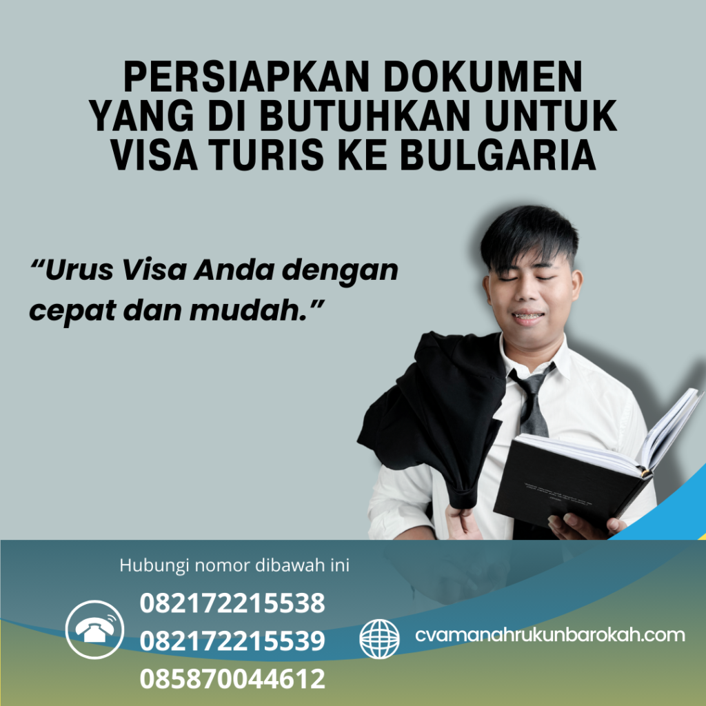 Persiapkan Dokumen yang Di butuhkan Untuk Visa Turis Ke Bulgaria Persiapkan Dokumen Yang Di Butuhkan Untuk Visa Turis Ke Bulgaria