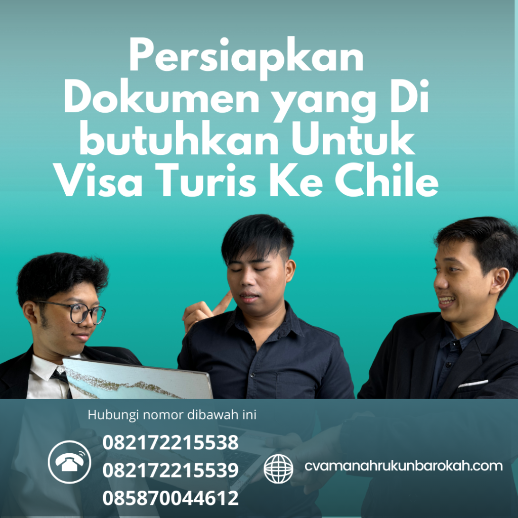 Persiapkan Dokumen yang Di butuhkan Untuk Visa Turis Ke Chile Persiapkan Dokumen Yang Di Butuhkan Untuk Visa Turis Ke Chile