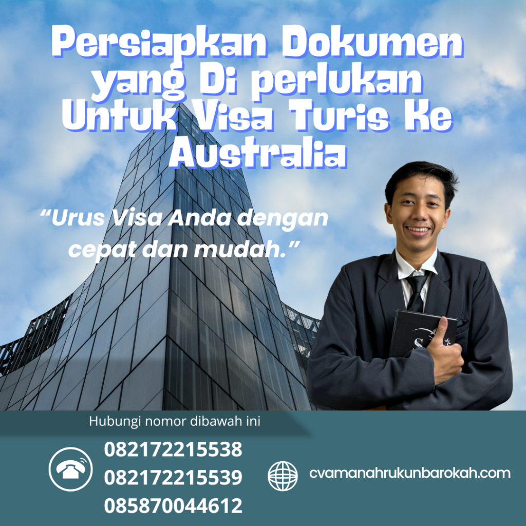 Persiapkan Dokumen yang Di perlukan Untuk Visa Turis Ke Australia Persiapkan Dokumen Yang Di Perlukan Untuk Visa Turis Ke Australia