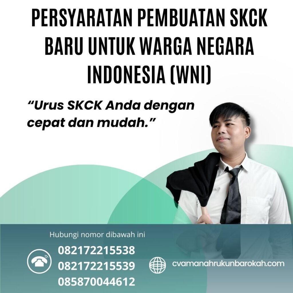 Persyaratan Pembuatan SKCK Baru untuk Warga Negara Indonesia (WNI) Persyaratan Pembuatan Skck Baru Untuk Warga Negara Indonesia (wni)