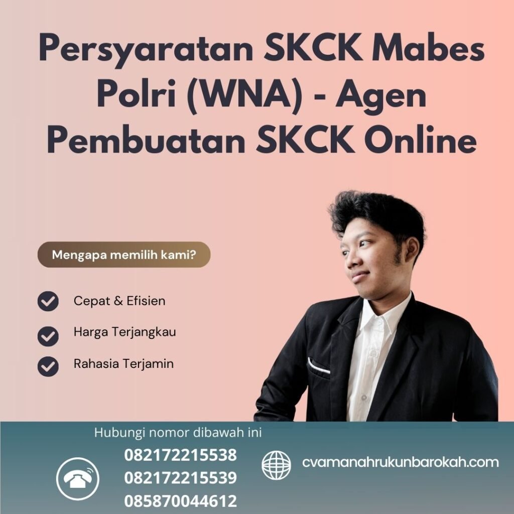Persyaratan SKCK Mabes Polri (WNA) - Agen Pembuatan SKCK Online Persyaratan Skck Mabes Polri (wna) Agen Pembuatan Skck Online