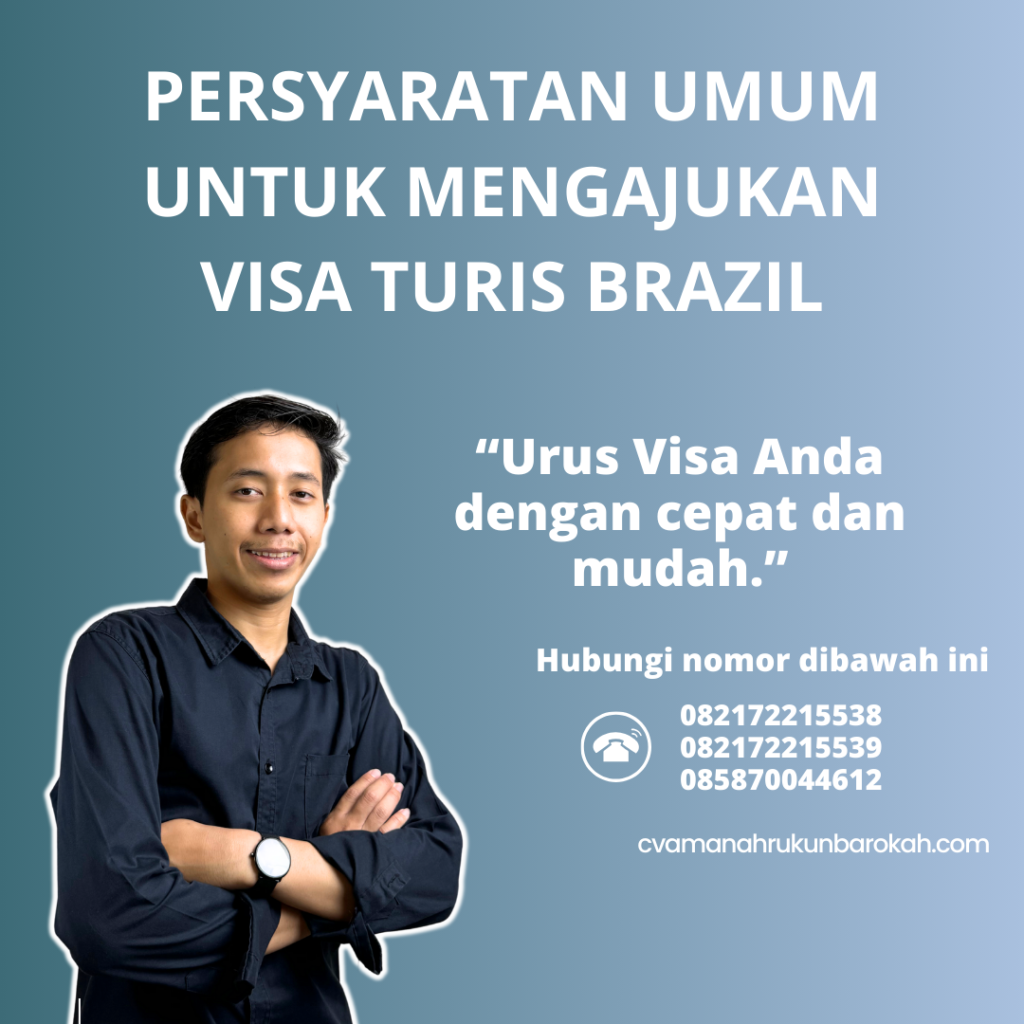 Persyaratan Umum untuk Mengajukan Visa Turis Brazil Persyaratan Umum Untuk Mengajukan Visa Turis Brazil