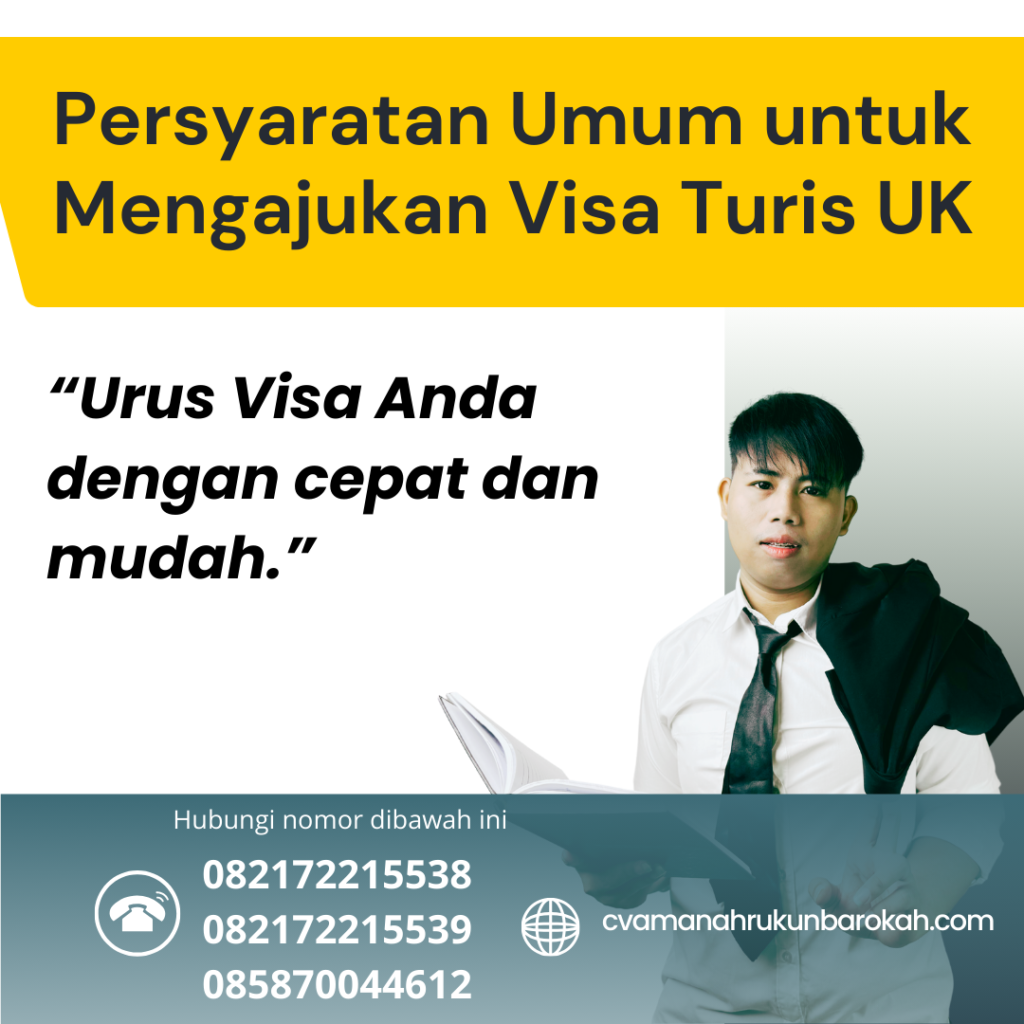Persyaratan Umum untuk Mengajukan Visa Turis UK Persyaratan Umum Untuk Mengajukan Visa Turis Uk