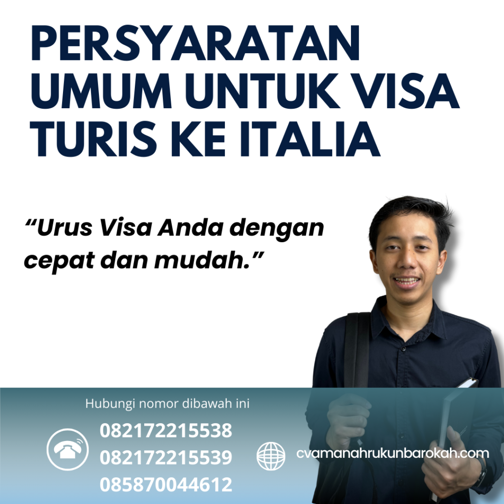 Persyaratan Umum untuk Visa Turis Ke Italia Persyaratan Umum Untuk Visa Turis Ke Italia