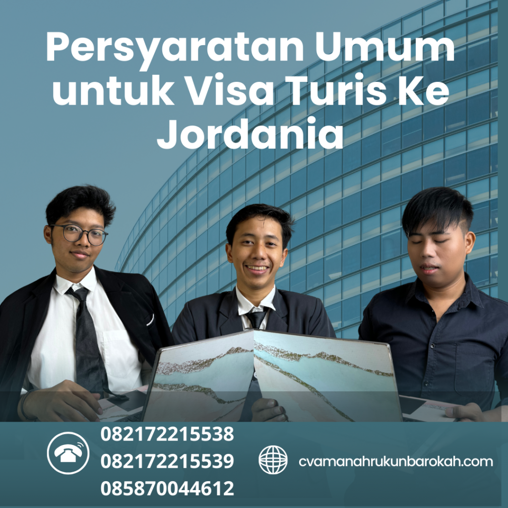 Persyaratan Umum untuk Visa Turis Ke Jordania Persyaratan Umum Untuk Visa Turis Ke Jordania