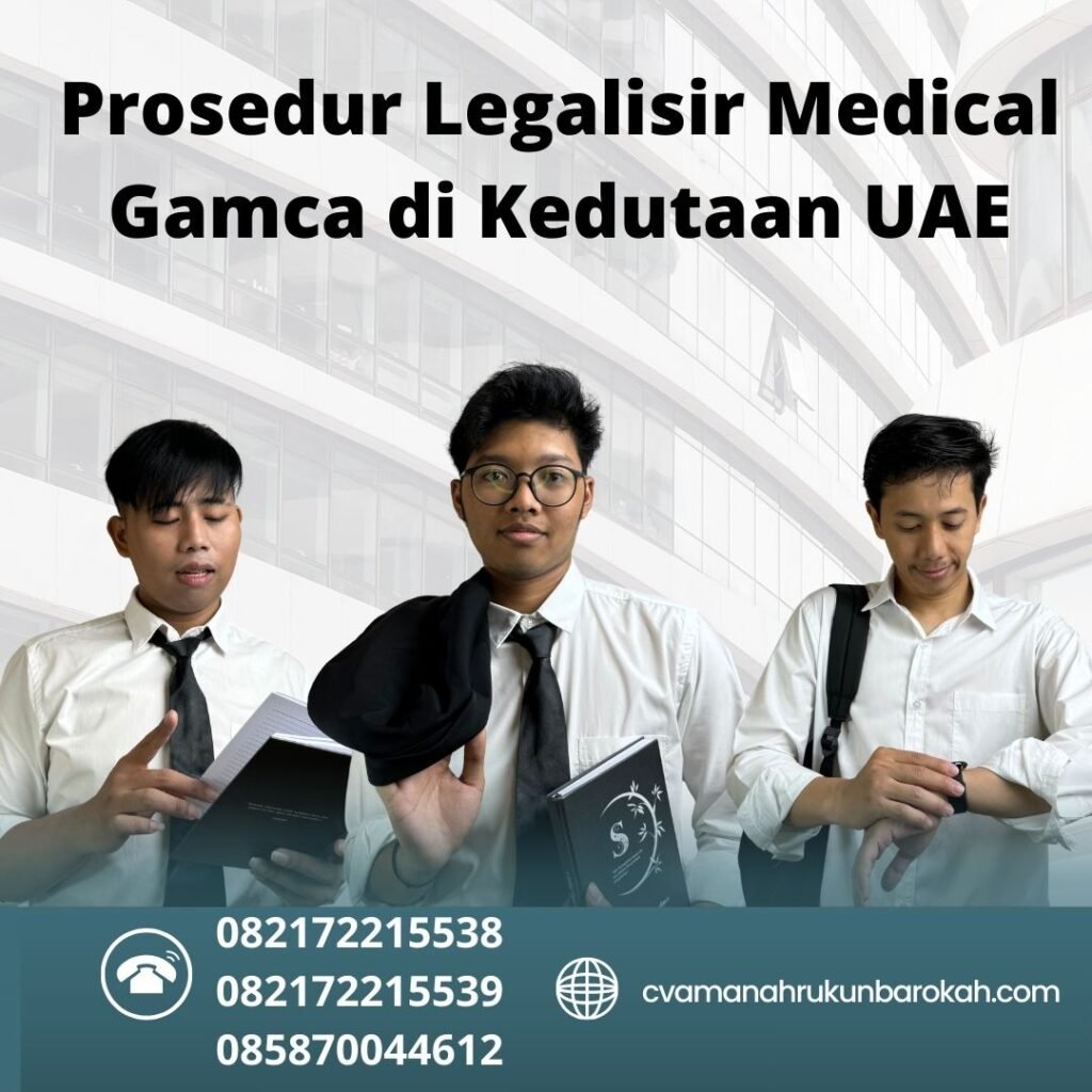 Prosedur Legalisir Medical Gamca Di Kedutaan Uae