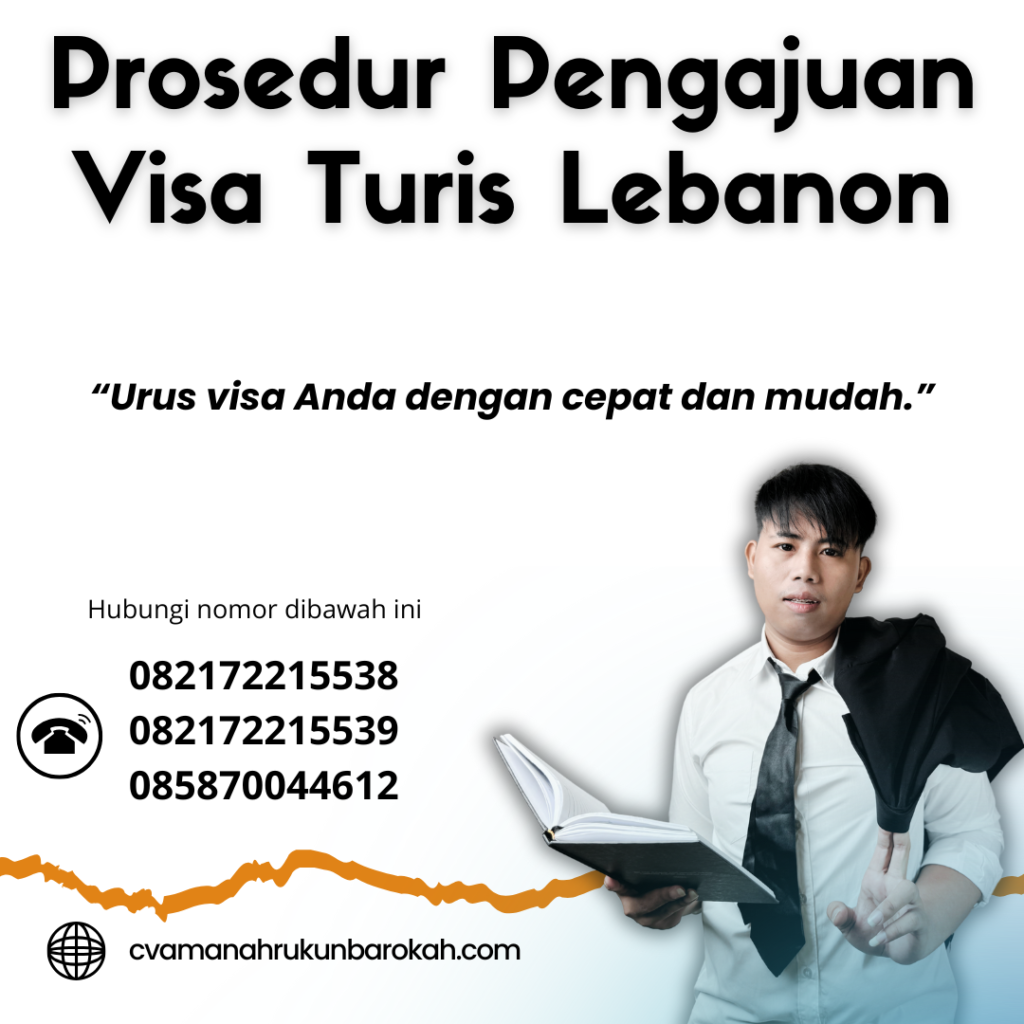 Prosedur Pengajuan Visa Turis Lebanon Prosedur Pengajuan Visa Turis Lebanon