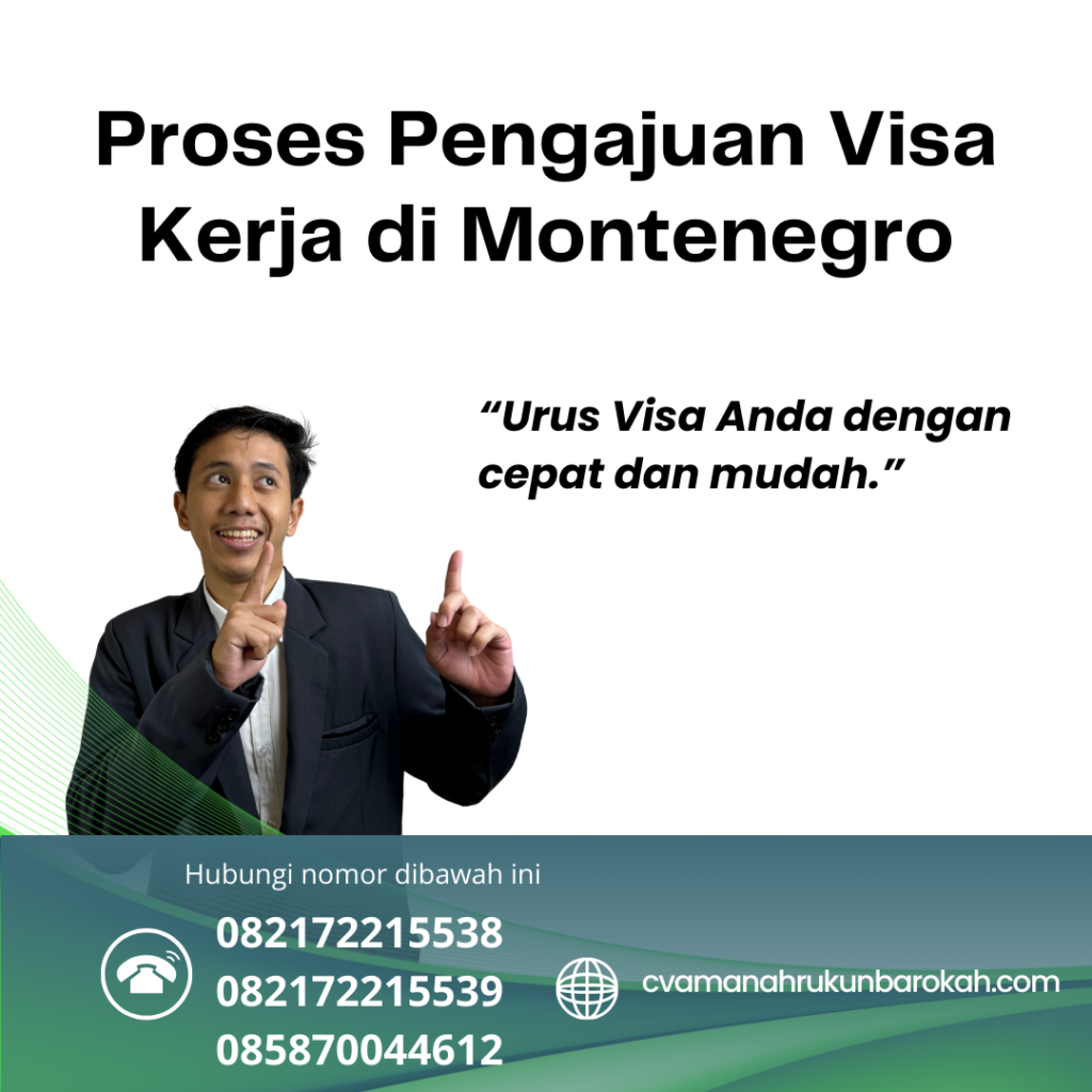Proses Pengajuan Visa Kerja di Montenegro Proses Pengajuan Visa Kerja Di Montenegro