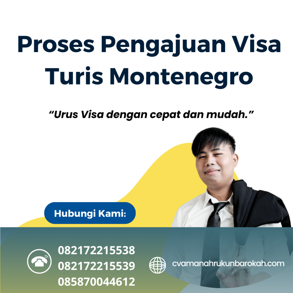 Proses Pengajuan Visa Turis Montenegro (1) Proses Pengajuan Visa Turis Montenegro (1)