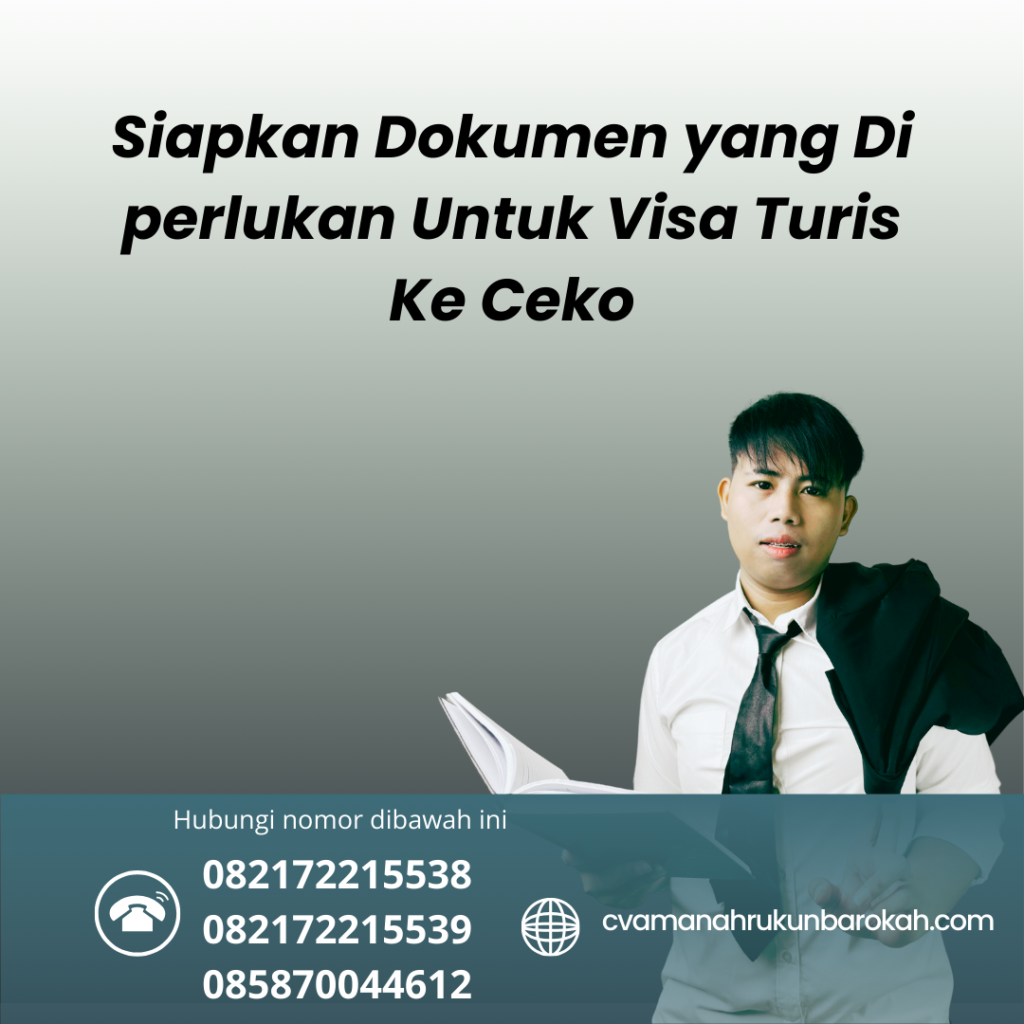 Siapkan Dokumen yang Di perlukan Untuk Visa Turis Ke Ceko Siapkan Dokumen Yang Di Perlukan Untuk Visa Turis Ke Ceko