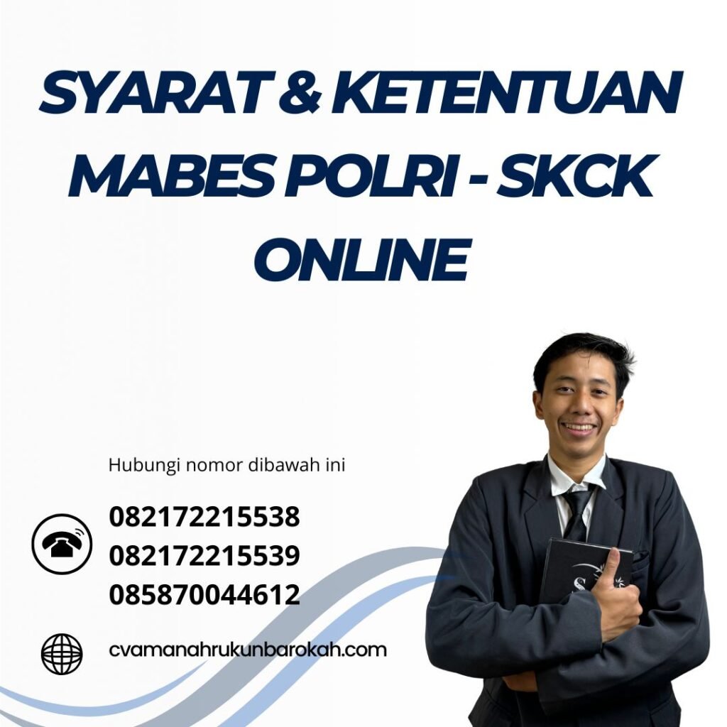 Syarat & Ketentuan Mabes Polri - SKCK Online Syarat & Ketentuan Mabes Polri Skck Online