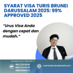 Syarat Visa Turis Brunei Darussalam 2025 99% Approved 2025