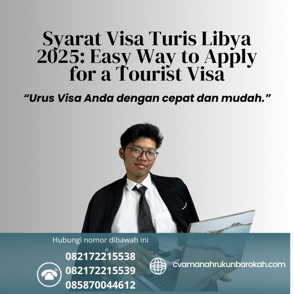 Syarat Visa Turis Libya 2025 Easy Way To Apply For A Tourist Visa