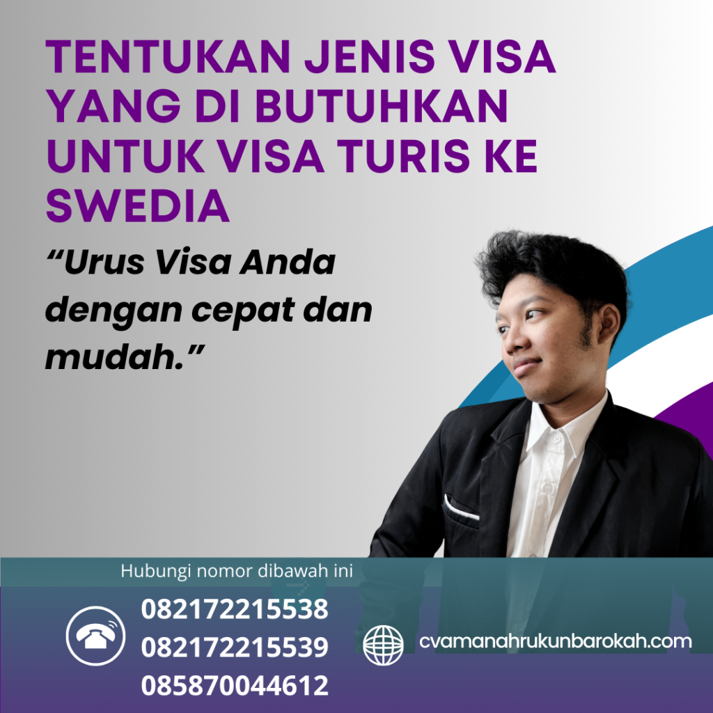 Tentukan Jenis Visa yang Di butuhkan Untuk Visa Turis Ke Swedia Tentukan Jenis Visa Yang Di Butuhkan Untuk Visa Turis Ke Swedia