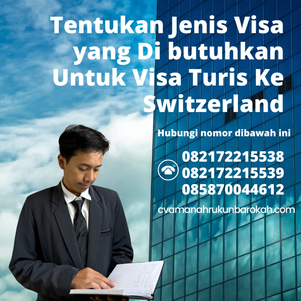 Tentukan Jenis Visa yang Di butuhkan Untuk Visa Turis Ke Switzerland Tentukan Jenis Visa Yang Di Butuhkan Untuk Visa Turis Ke Switzerland