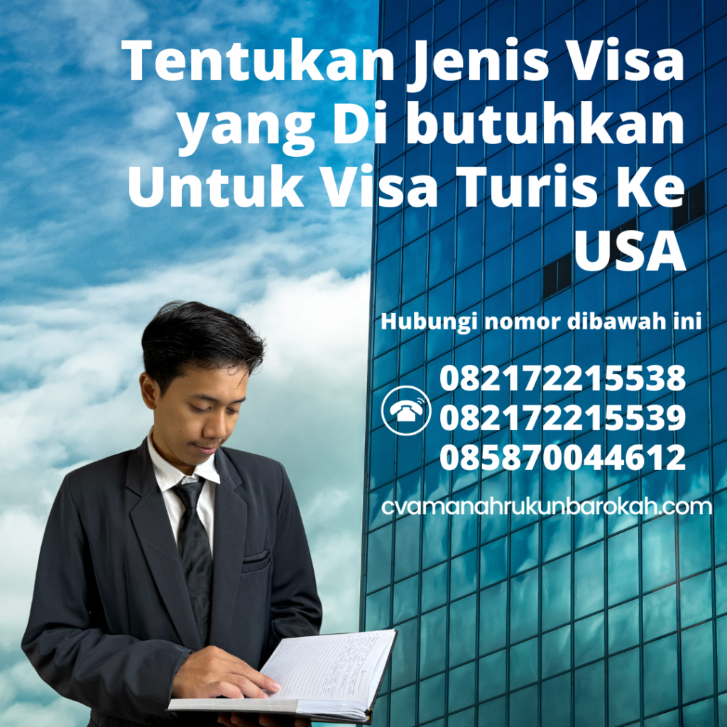 Tentukan Jenis Visa yang Di butuhkan Untuk Visa Turis Ke USA Tentukan Jenis Visa Yang Di Butuhkan Untuk Visa Turis Ke Usa