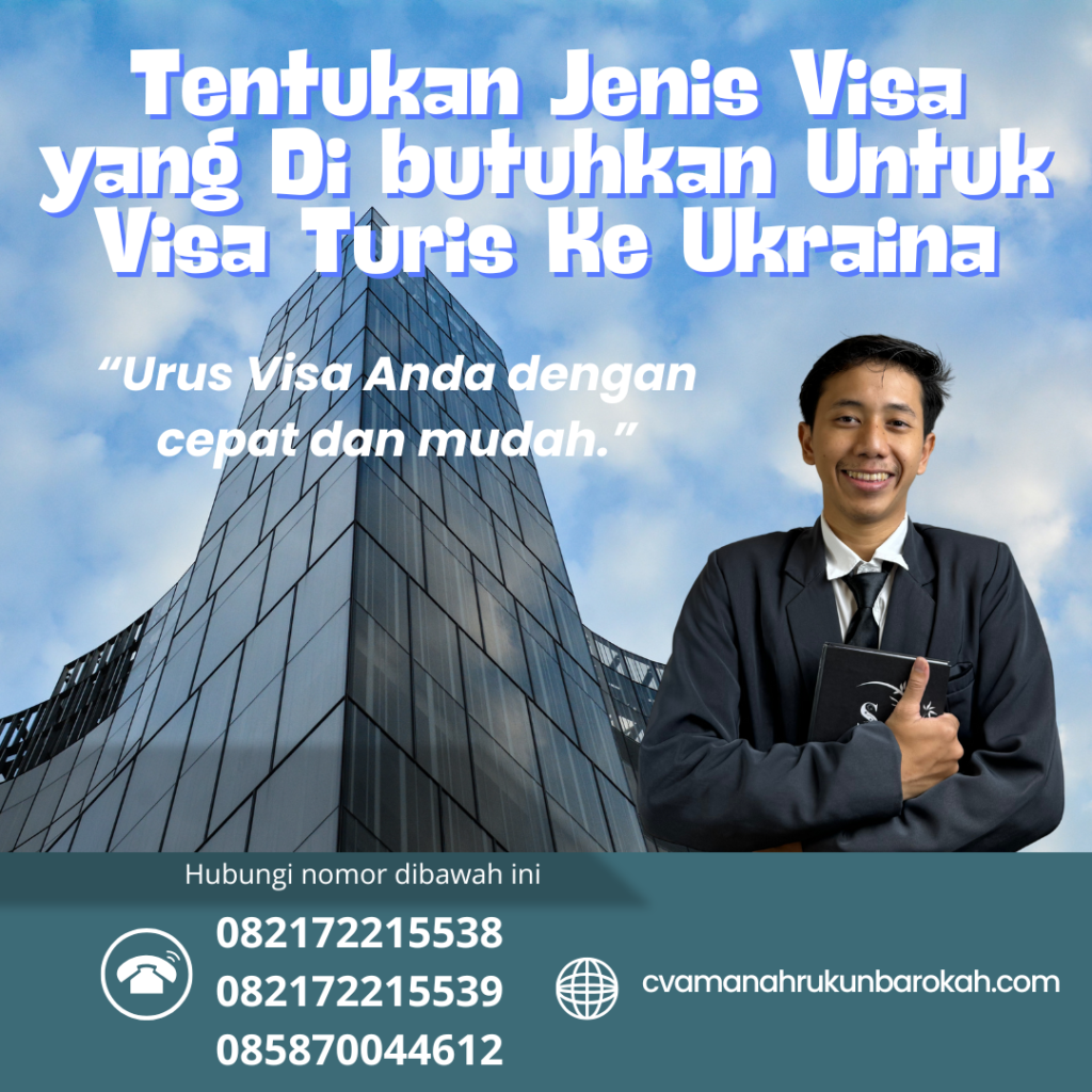 Tentukan Jenis Visa yang Di butuhkan Untuk Visa Turis Ke Ukraina Tentukan Jenis Visa Yang Di Butuhkan Untuk Visa Turis Ke Ukraina