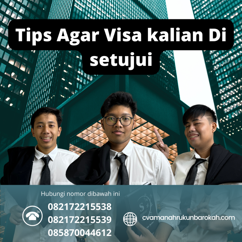 Tips Agar Visa kalian Di setujui Tips Agar Visa Kalian Di Setujui