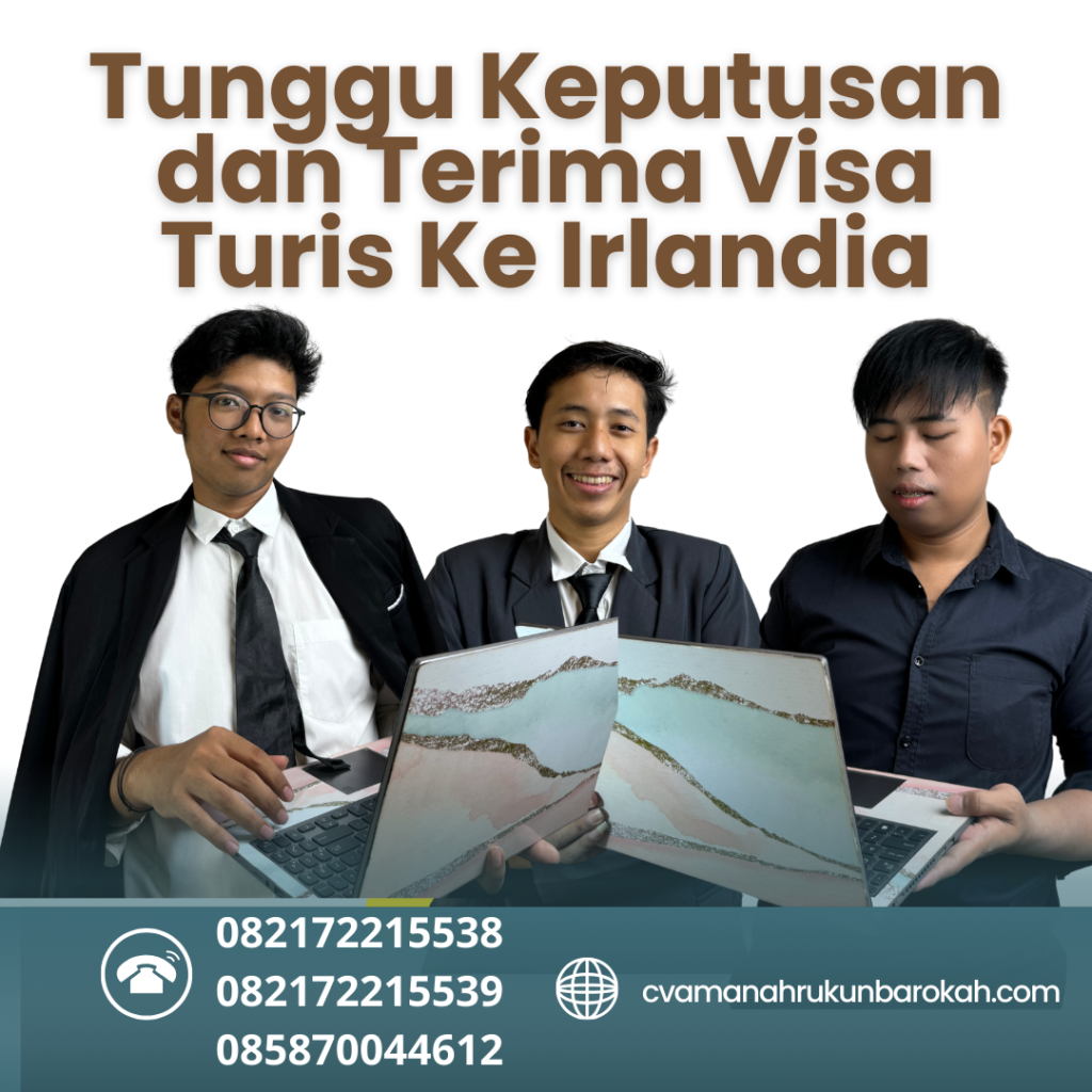Tunggu Keputusan Dan Terima Visa Turis Ke Irlandia