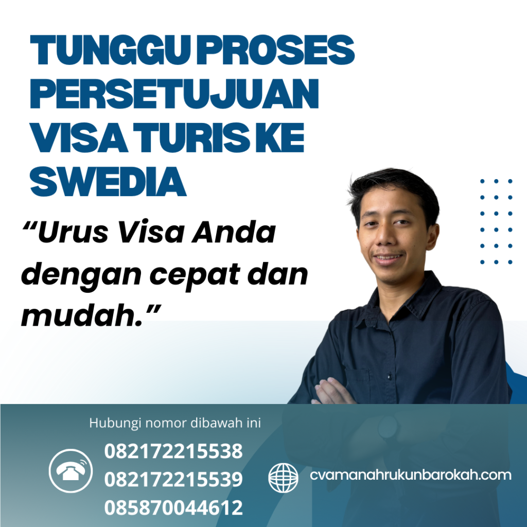 Tunggu Proses Persetujuan Visa Turis Ke Swedia Tunggu Proses Persetujuan Visa Turis Ke Swedia