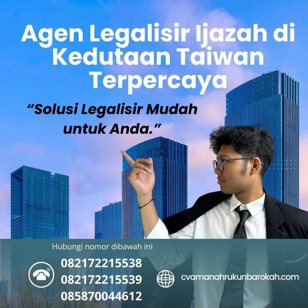 Agen Legalisir Ijazah Di Kedutaan Taiwan Terpercaya
